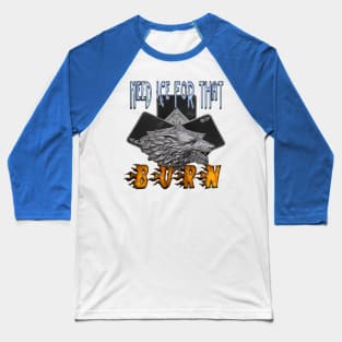 Feel the Burn Baseball T-Shirt